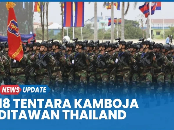 18 Tentara Kamboja Ditahan di Thailand, Negara Ajukan Banding ke PBB